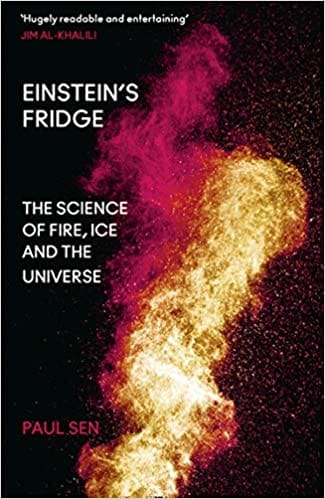 Einstein’s Fridge: The Science of Fire, Ice and the Universe