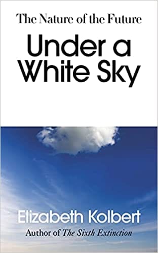 Under a White Sky: The Nature of the Future