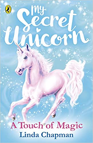 My Secret Unicorn: A Touch of Magic (Book 8)