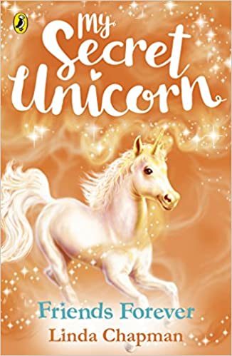 My Secret Unicorn: Friends Forever (Book 11)