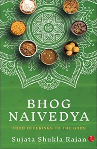 BHOG NAIVEDYA: FOOD OFFERINGS TO THE GODS
