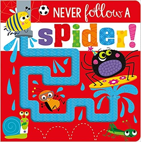 Never Follow A Spider! (Silicone Touch-And-Feel) (Never Touch)