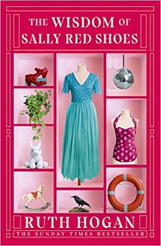The Wisdom of Sally Red Shoes: from the author of The Keeper of Lost Things