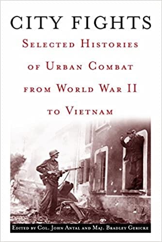 City Fights: Selected Histories of Urban Combat from World War II to Vietnam