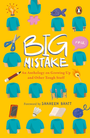 Big Mistake: An Anthology on Growing Up and Other Tough Stuff