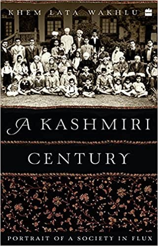 A Kashmiri Century: Portrait of a Society in Flux