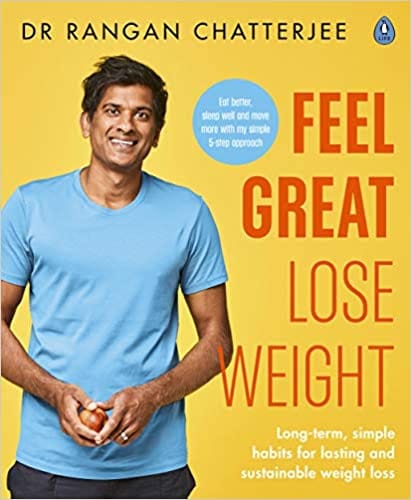 Lose Weight, Feel Great: The Doctor’s Plan: Long term, simple habits for lasting and sustainable weight loss