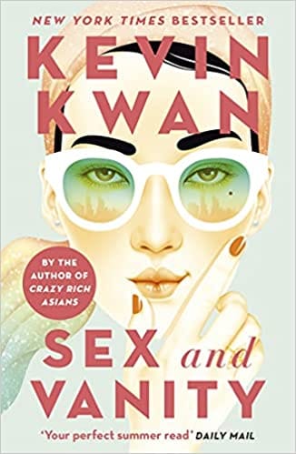 Sex and Vanity: from the bestselling author of Crazy Rich Asians