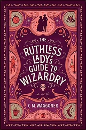 The Ruthless Lady's Guide to Wizardry