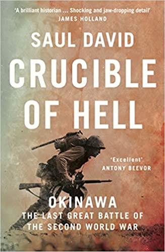Crucible of Hell: Okinawa: The Last Great Battle of the Second World War