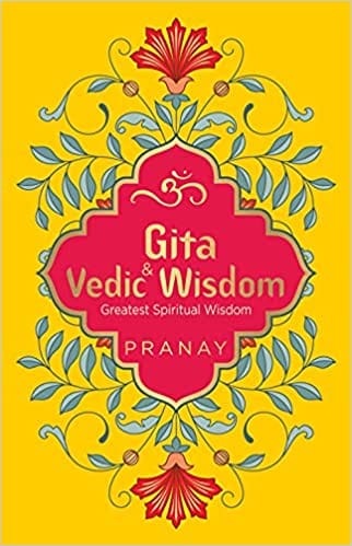 Gita & Vedic Wisdom: Greatest Spiritual Wisdom