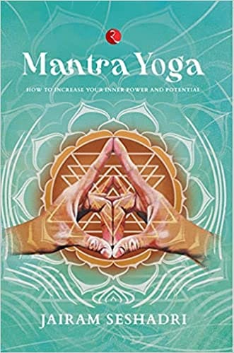 MANTRA YOGA: HOW TO INCREASE YOUR INNER POWER AND POTENTIAL