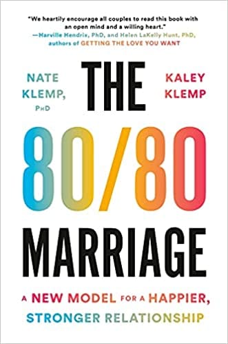 The 80/80 Marriage: A New Model for a Happier, Stronger Relationship