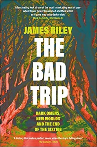 The Bad Trip: Dark Omens, New Worlds and the End of the Sixties