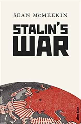 Stalin's War: A New History of the Second World War