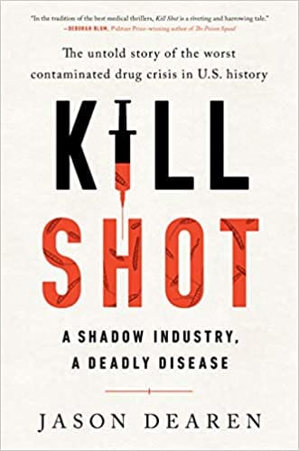 Kill Shot: A Shadow Industry, a Deadly Disease