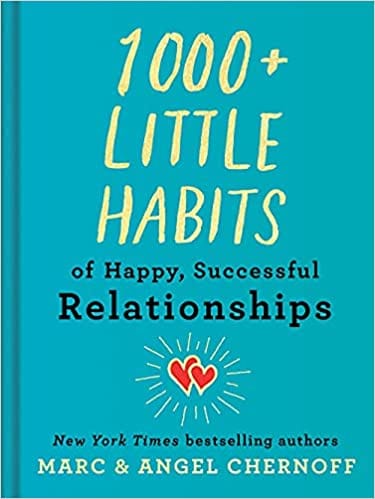 1000+ Little Habits of Happy, Successful Relationships