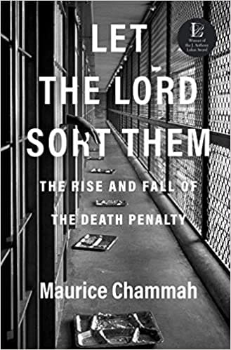 Let the Lord Sort Them: The Rise and Fall of the Death Penalty