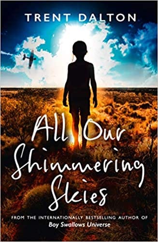 All Our Shimmering Skies: Extraordinary new fiction from the bestselling author of Boy Swallows Universe