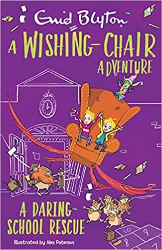 A Wishing-Chair Adventure: A Daring School Rescue: Colour Short Stories (The Wishing-Chair)