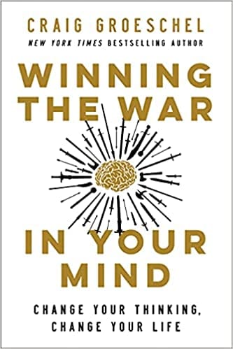 Winning the War in Your Mind : Change Your Thinking, Change Your Life
