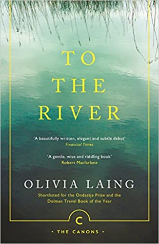 To the River: A Journey Beneath the Surface: 71 (Canons)