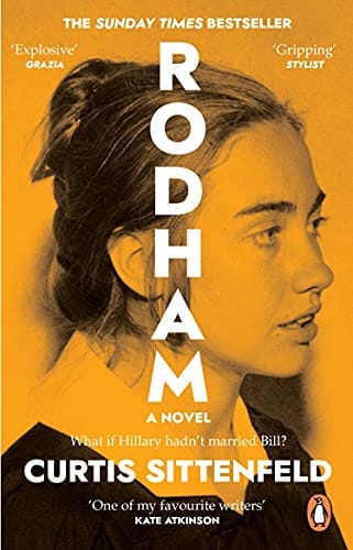 Rodham: The SUNDAY TIMES bestseller asking: What if Hillary hadn’t married Bill?