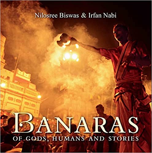 Banaras: Of Gods, Humans and Stories