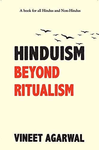 Hinduism Beyond Ritualism Vineet Agarwal