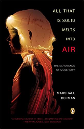 All That Is Solid Melts into Air: The Experience of Modernity