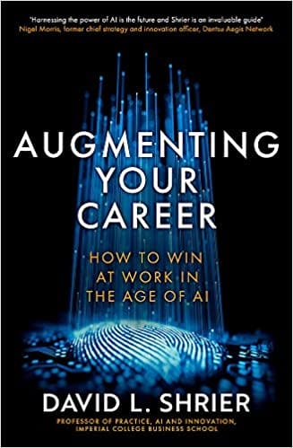 Augmenting Your Career: How to Win at Work In the Age of AI