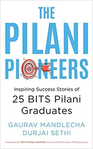 The Pilani Pioneers: Inspiring Success Stories of 25 BITS Pilani Graduates