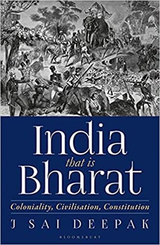 India that is Bharat: Coloniality, Civilisation, Constitution