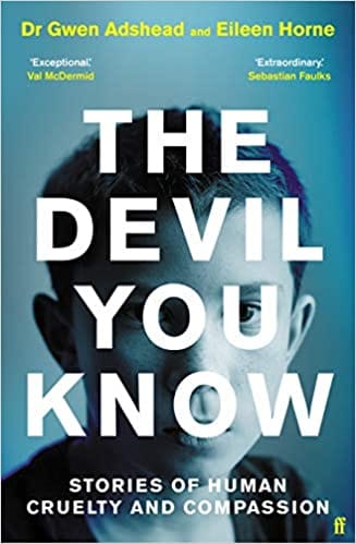 The Devil You Know: Stories of Cruelty and Compassion