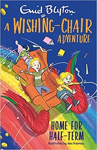 A Wishing-Chair Adventure: Home for Half-Term: Colour Short Stories (The Wishing-Chair)
