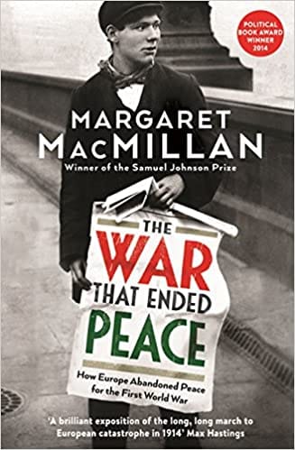 The War that Ended Peace: How Europe abandoned peace for the First World War