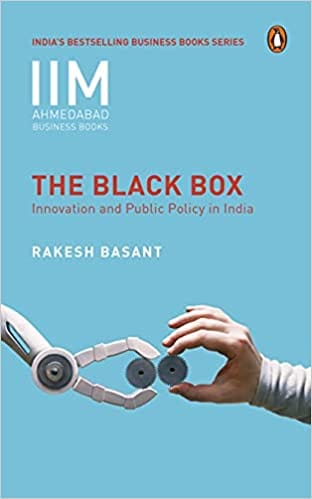 The Black Box: Innovation and Public Policy in India (IIMA Business Series)