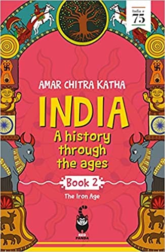 India: A History Through the Ages - Book 2: The Iron Age (History's Mysteries)