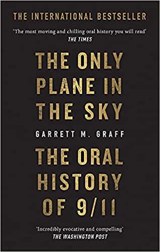 The Only Plane in the Sky: The Oral History of 9/11 on the 20th Anniversary