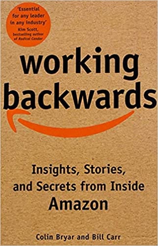 Working Backwards: Insights, Stories, and Secrets from Inside Amazon