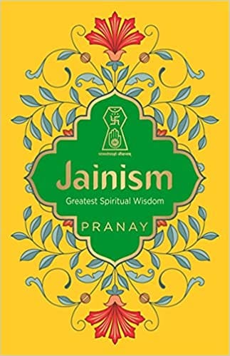 Jainism Greatest Spiritual Wisdom