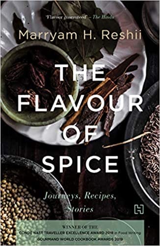 The Flavour of Spice: Journeys. Recipes. Stories