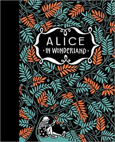 Alice’s Adventures in Wonderland & Through the Looking Glass