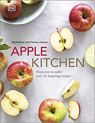Apple Kitchen From Tree To Table Over 70 Inspiring Recipes