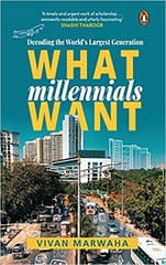 What Millennials Want: Decoding the Largest Generation in the World