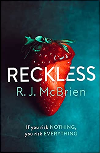 Reckless: This year's most sexually charged and shocking thriller