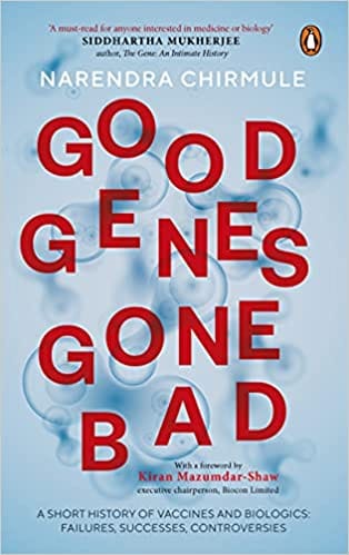 Good Genes Gone Bad: A Short History of Vaccines and Biological Drugs that Have Transformed Medicine