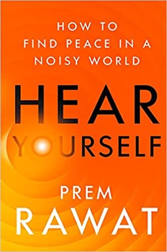 Hear Yourself : How to Find Peace in a Noisy World