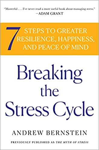 Breaking the Stress Cycle: 7 Steps to Greater Resilience, Happiness, and Peace of Mind