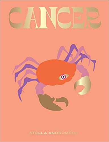 Cancer: Harness the Power of the Zodiac (astrology, star sign) (Seeing Stars)
